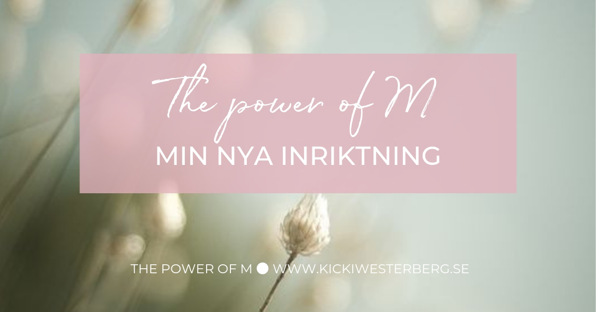 The Power of Mål, Motivation & Mening - Kicki Westerberg